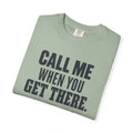 Call Me When You Get There Graphic T-Shirt