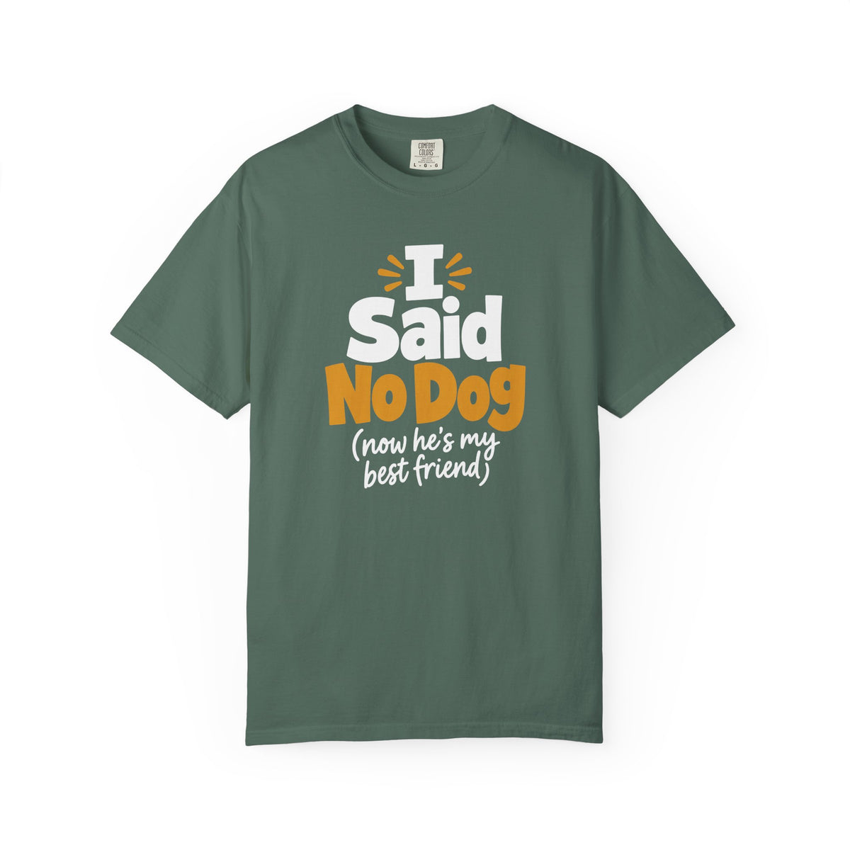 I Said No Dog Funny Dog Dad T-Shirt