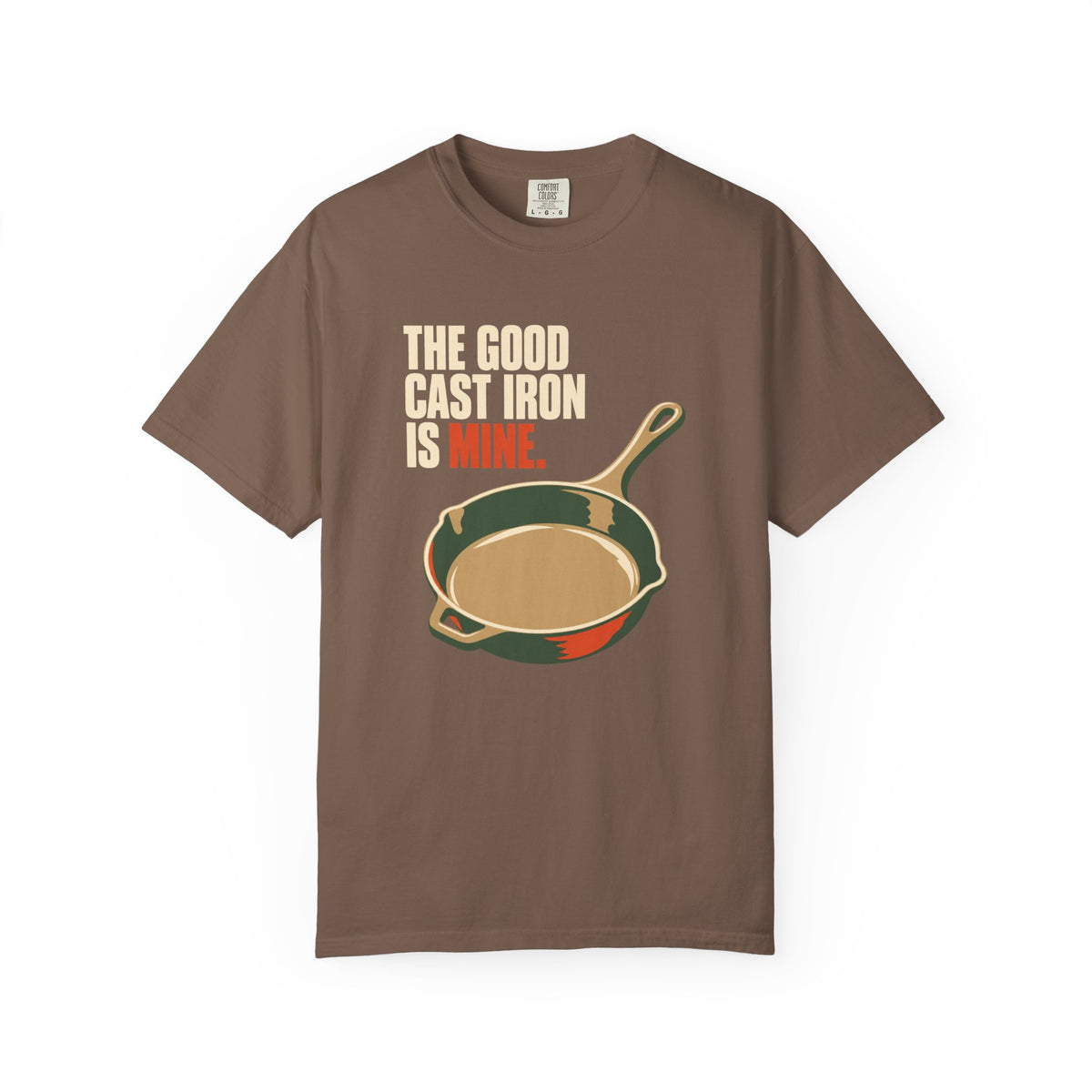 Cast Iron Skillet T-Shirt — “The Good Cast Iron Is Mine” Vintage Kitchen Tee