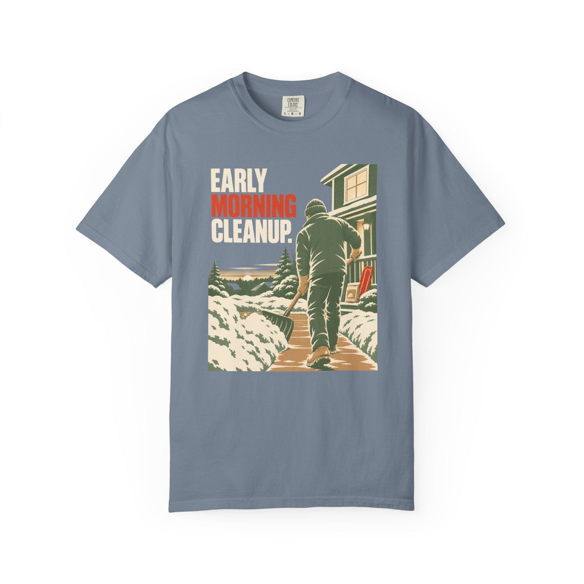 Snow Shoveling T-Shirt — "Early Morning Cleanup" Vintage Winter Yard Work Tee