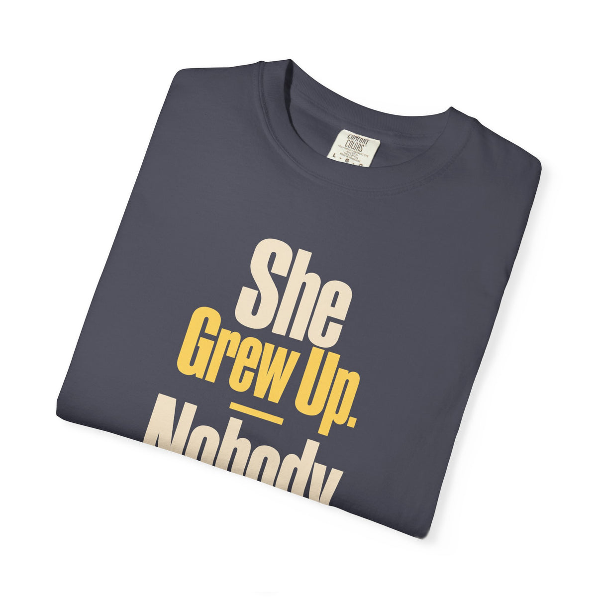She Grew Up. Nobody Asked Me. Dad of Daughters T-Shirt
