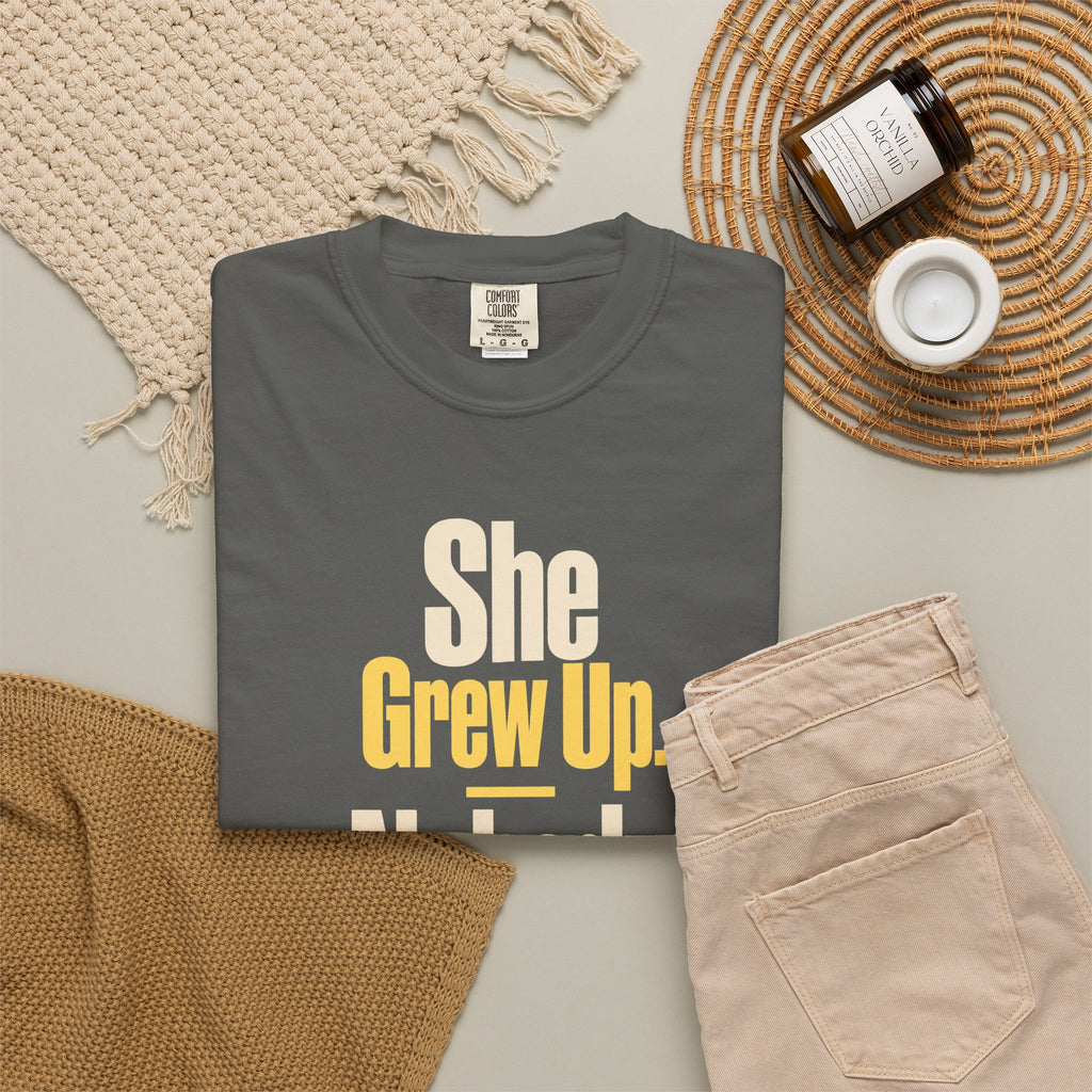 She Grew Up. Nobody Asked Me. Dad of Daughters T-Shirt