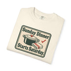 Sunday Dinner Starts Saturday T-Shirt