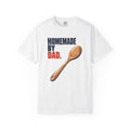 Homemade By Dad T-Shirt — Funny Chef Dad Cooking Spoon Tee for Father’s Day