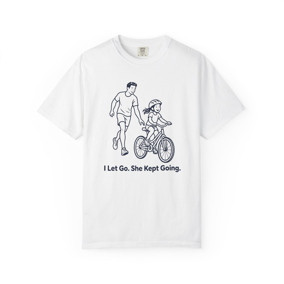 I Let Go. She Kept Going. Father Daughter T-Shirt