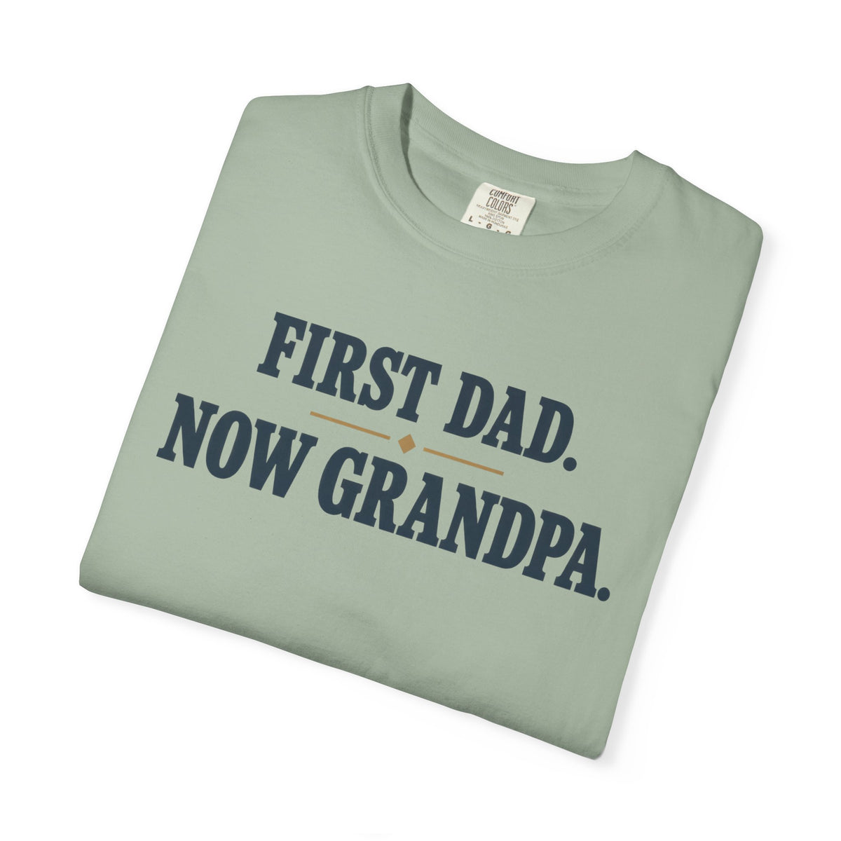First Dad Now Grandpa T-Shirt – New Grandpa Gift