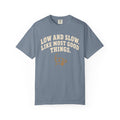 Low and Slow BBQ Shirt, Like Most Good Things