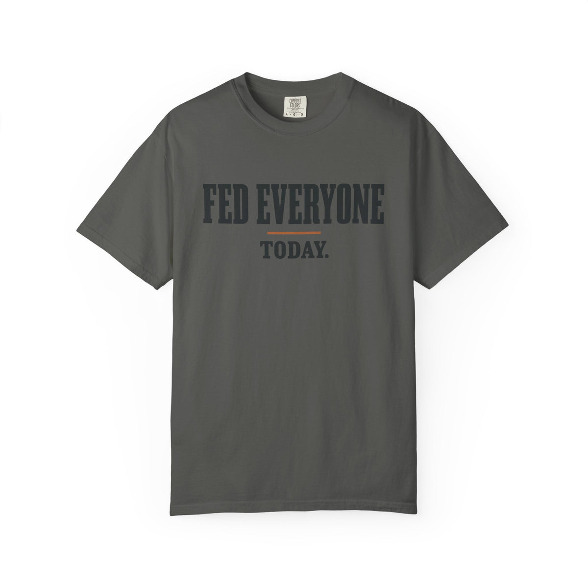 Feed Everyone Today Inspirational T-Shirt