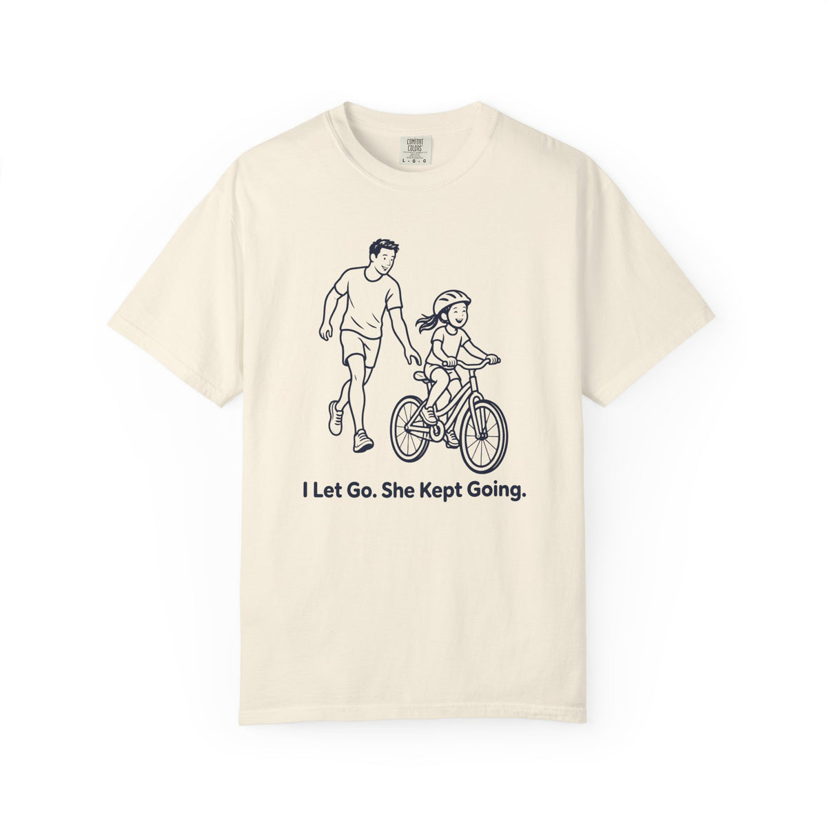 I Let Go. She Kept Going. Father Daughter T-Shirt