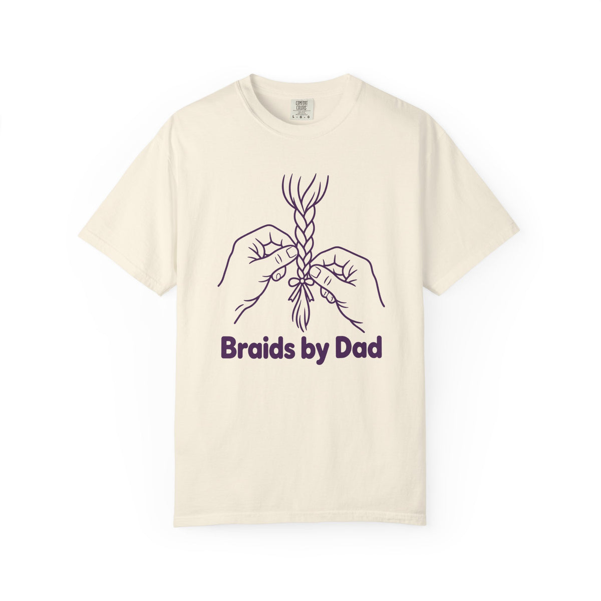 Braids by Dad Dad of Girls T-Shirt