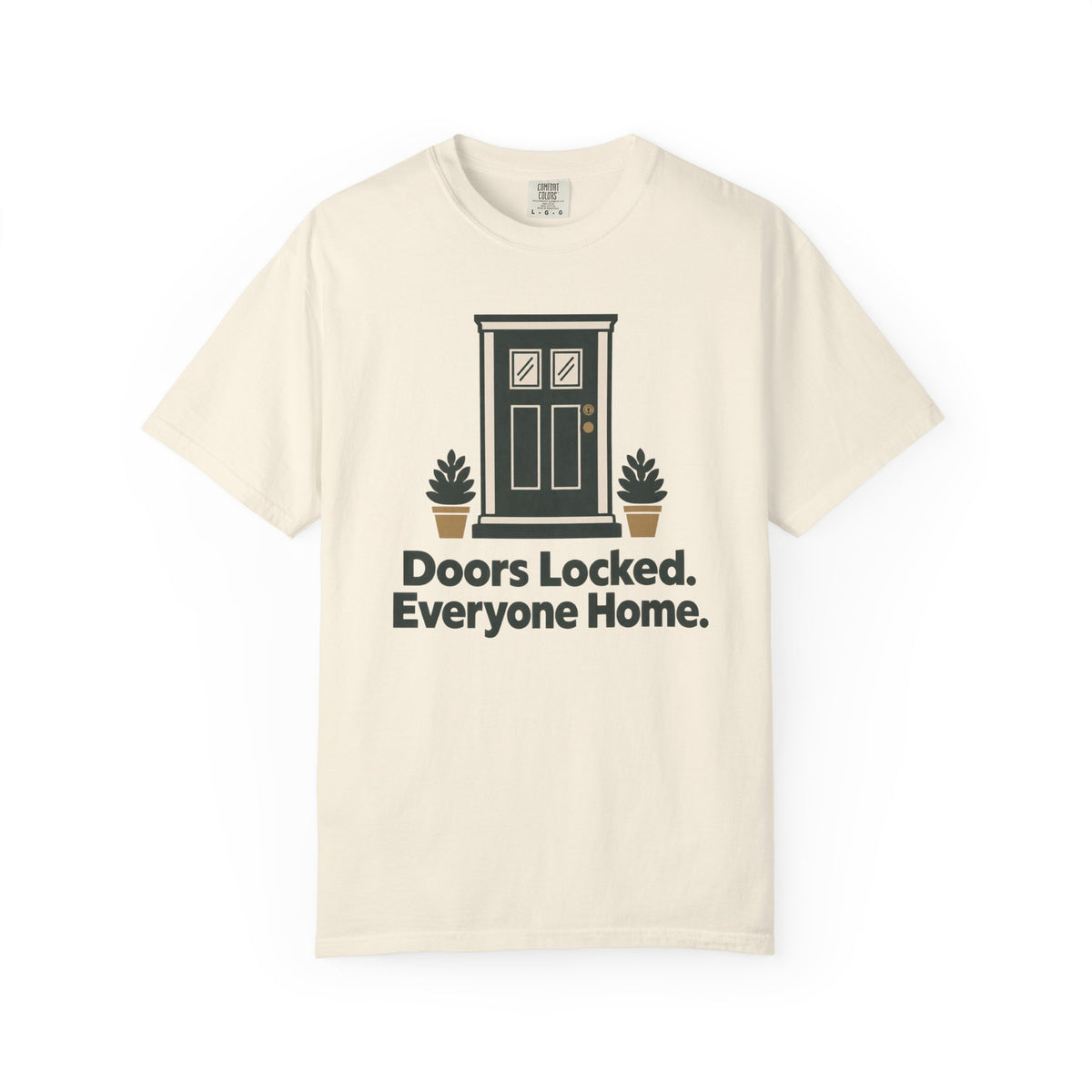 Doors Locked Everyone Home Funny T-Shirt