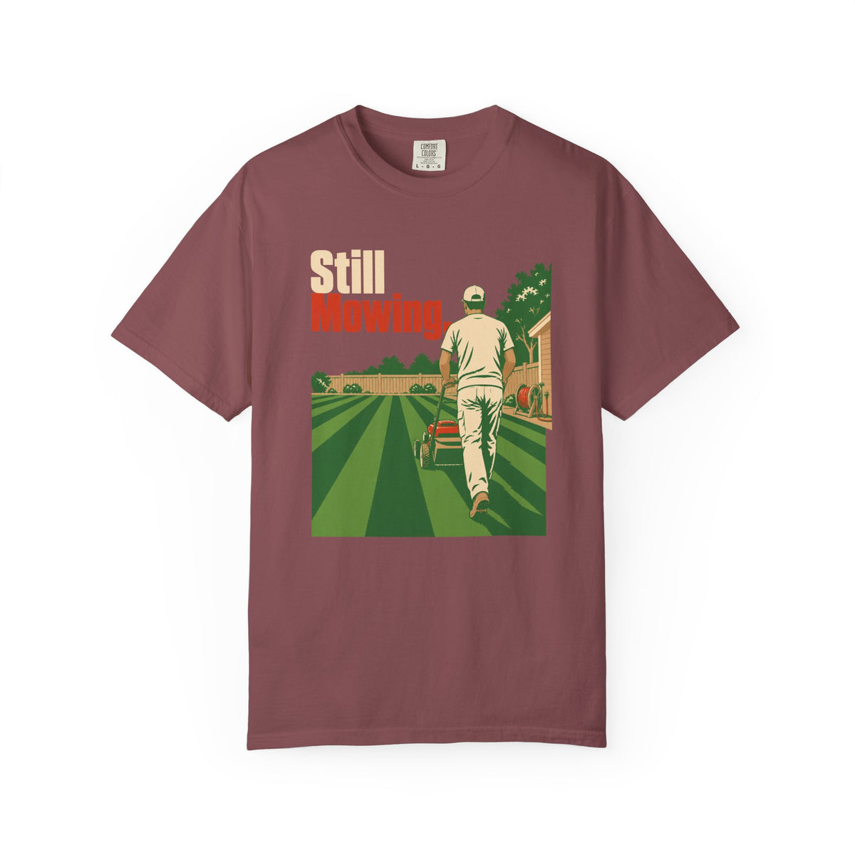 Still Mowing T-Shirt — Retro Lawn Care Graphic Tee