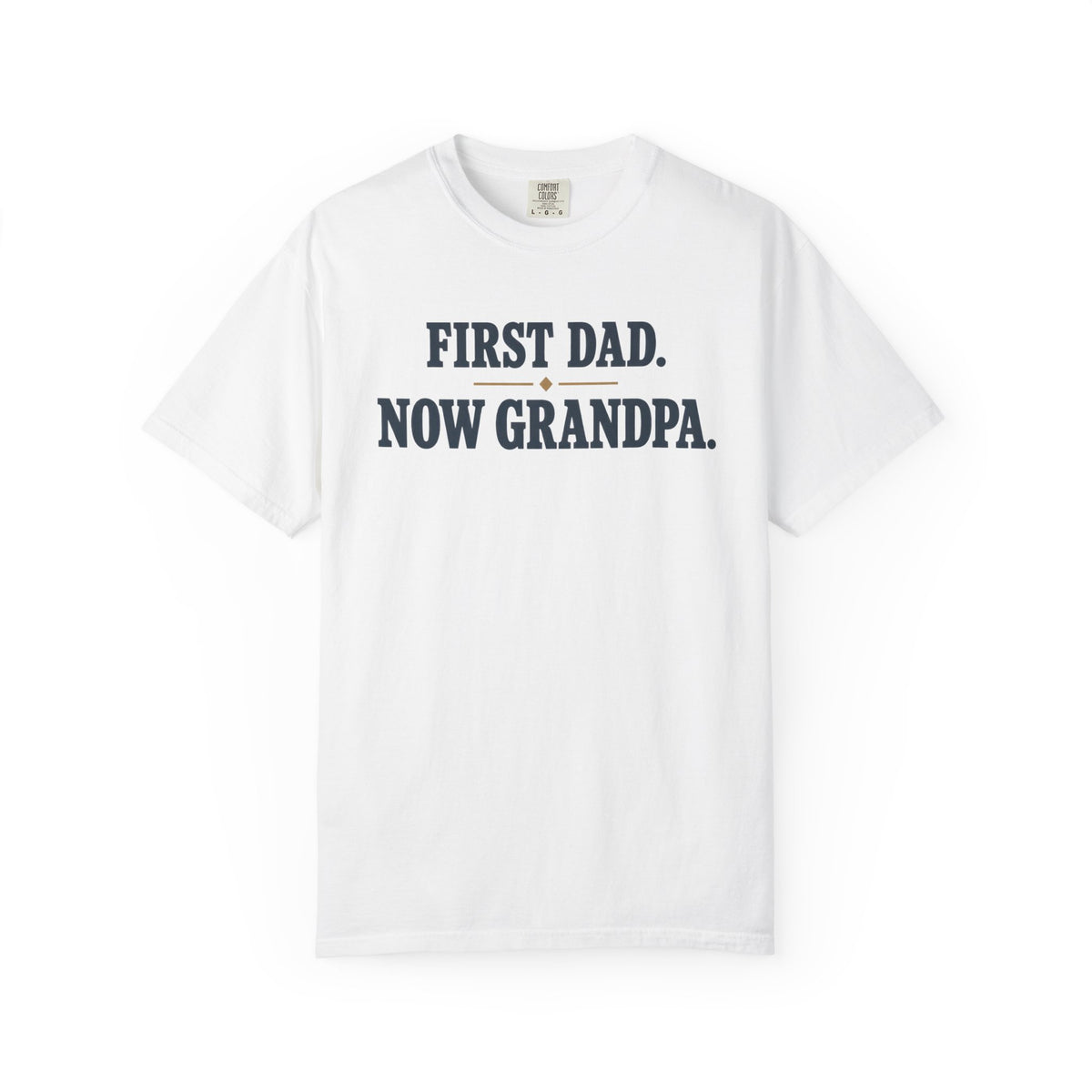 First Dad Now Grandpa T-Shirt – New Grandpa Gift
