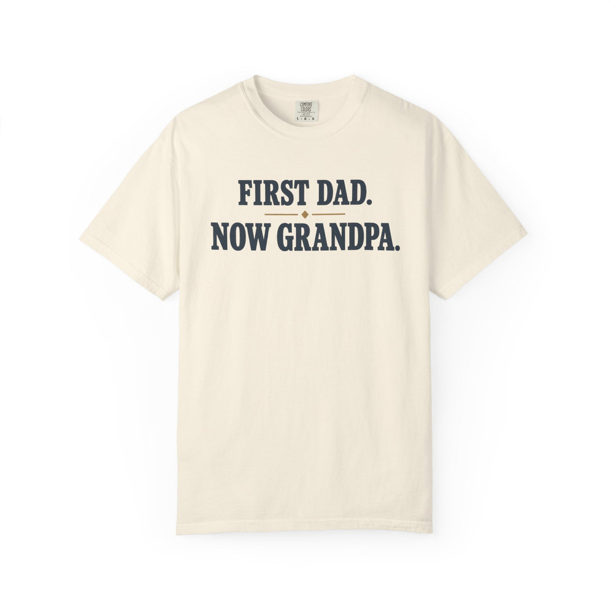 First Dad Now Grandpa T-Shirt – New Grandpa Gift