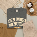 Ten More Minutes Grill Dad T-Shirt, Thermometer