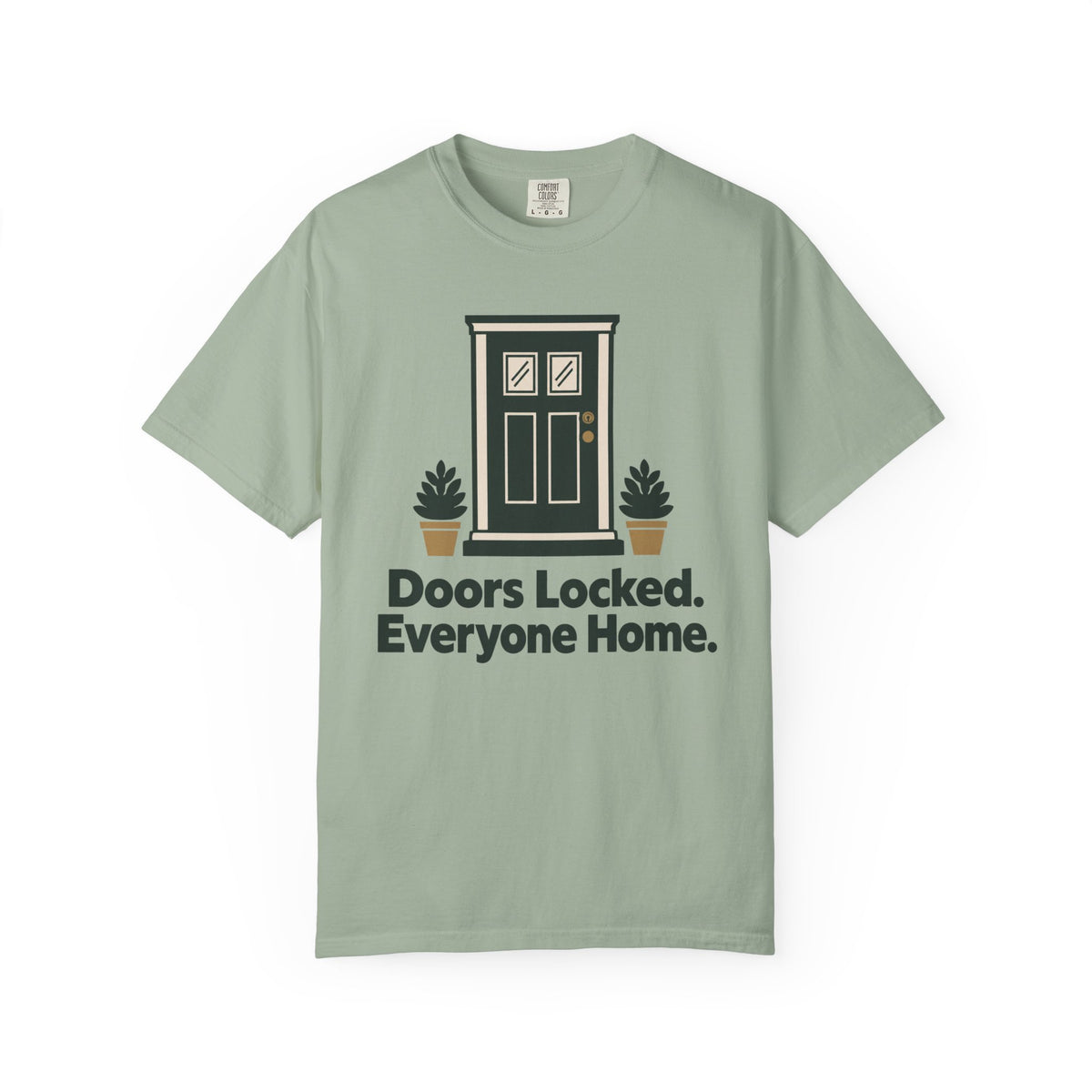 Doors Locked Everyone Home Funny T-Shirt