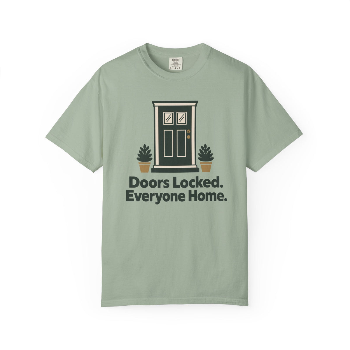 Doors Locked Everyone Home Funny T-Shirt