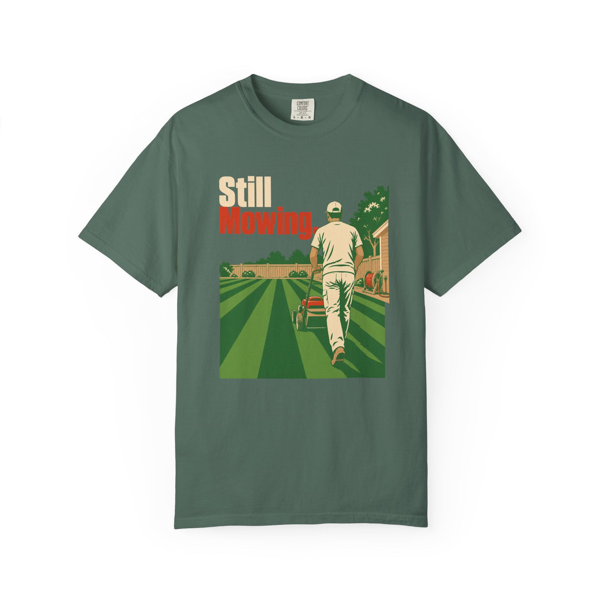 Still Mowing T-Shirt — Retro Lawn Care Graphic Tee