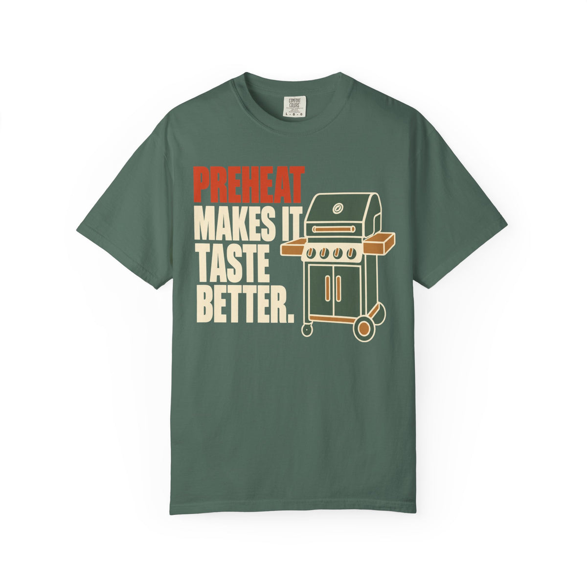 Grillmaster T-Shirt — "Preheat Makes It Taste Better" BBQ Tee