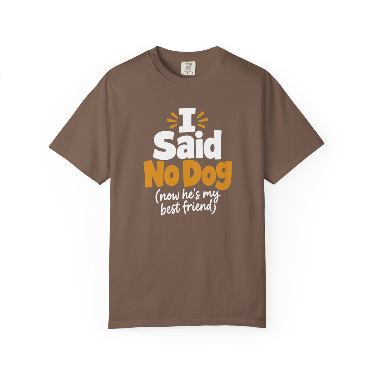 I Said No Dog Funny Dog Dad T-Shirt
