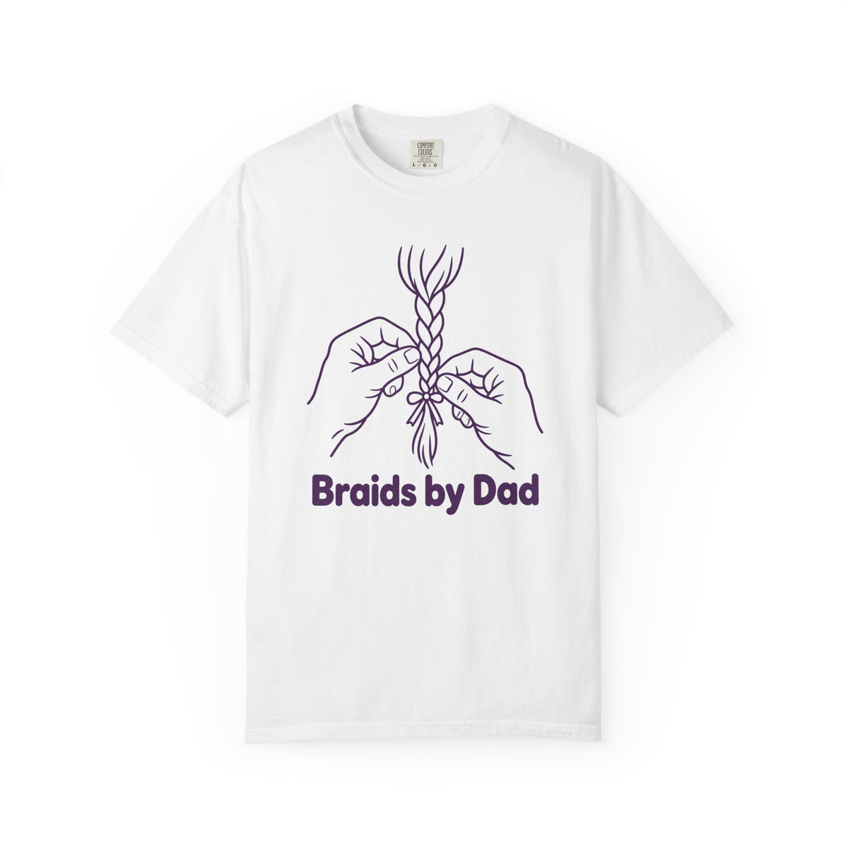 Braids by Dad Dad of Girls T-Shirt