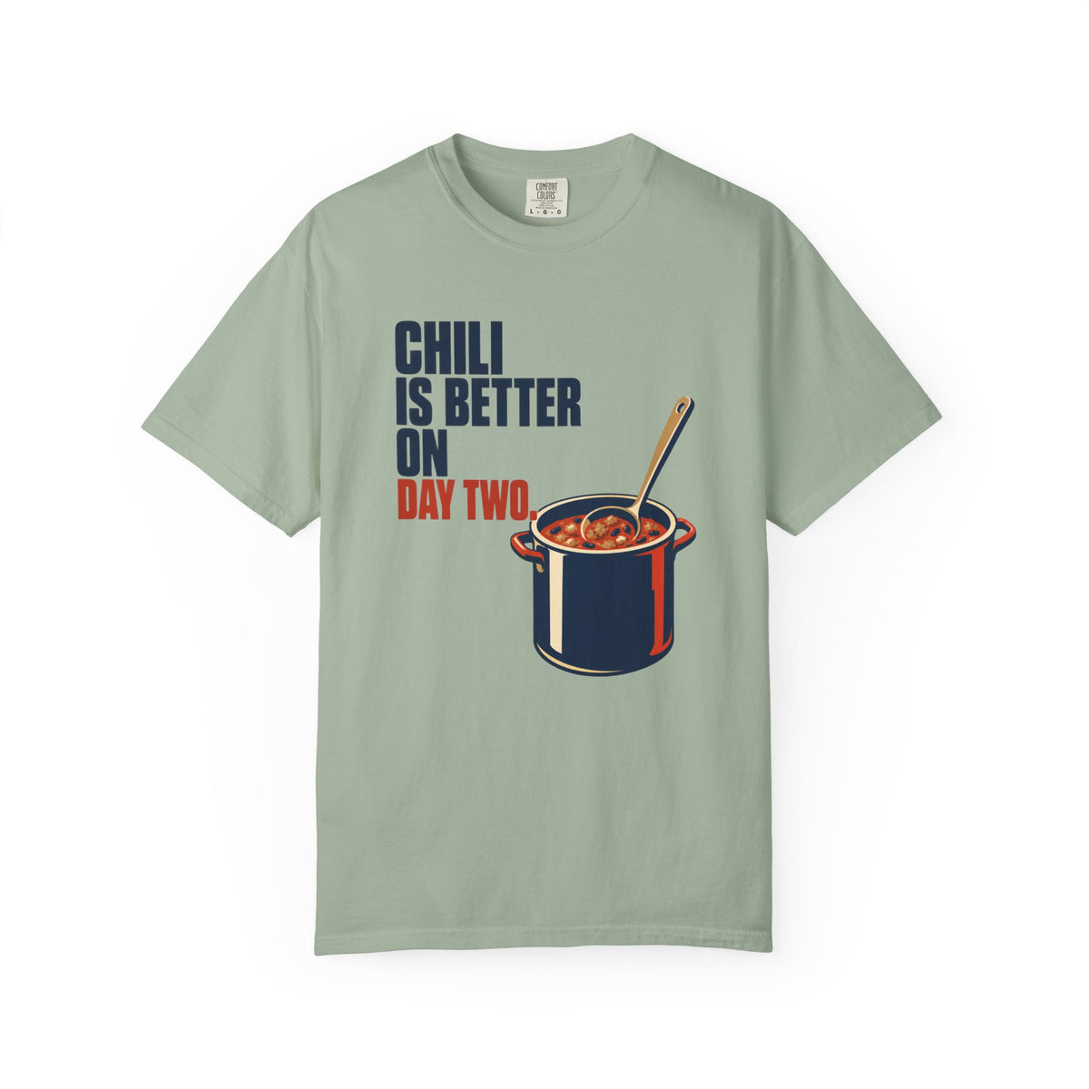 Chili Is Better On Day Two T-Shirt — Funny Cooking / Comfort Food Tee