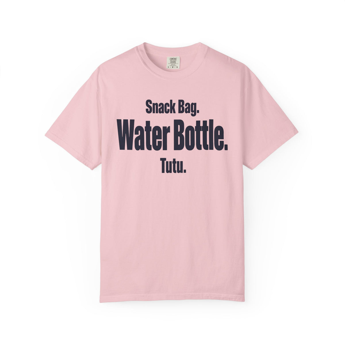 Snack Bag. Water Bottle. Tutu. Dance Dad T-Shirt
