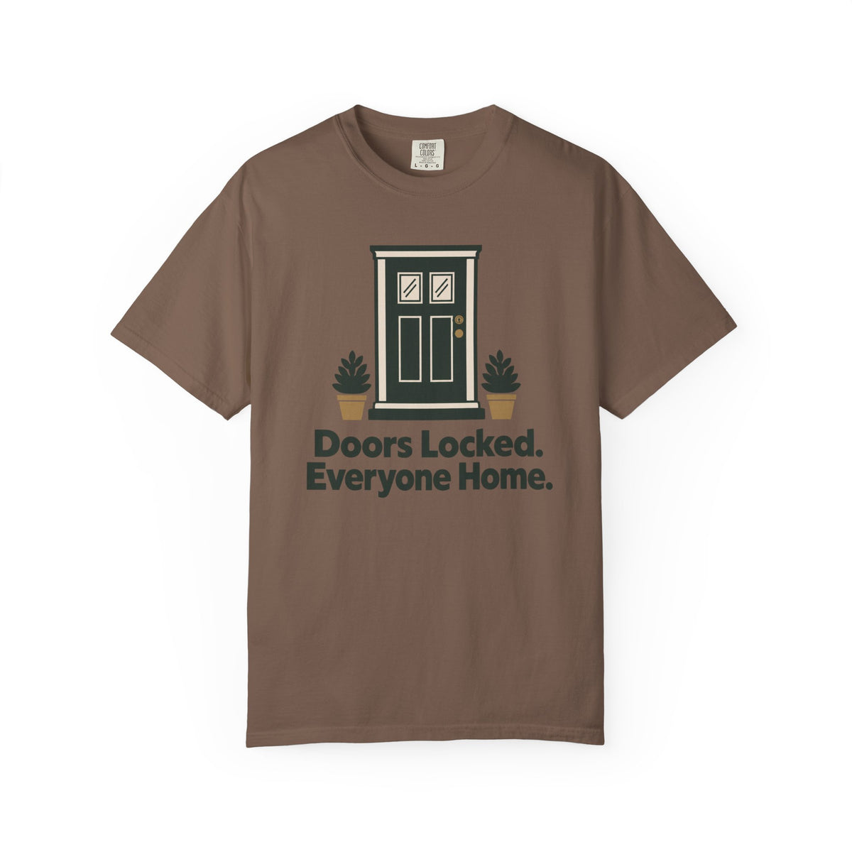 Doors Locked Everyone Home Funny T-Shirt