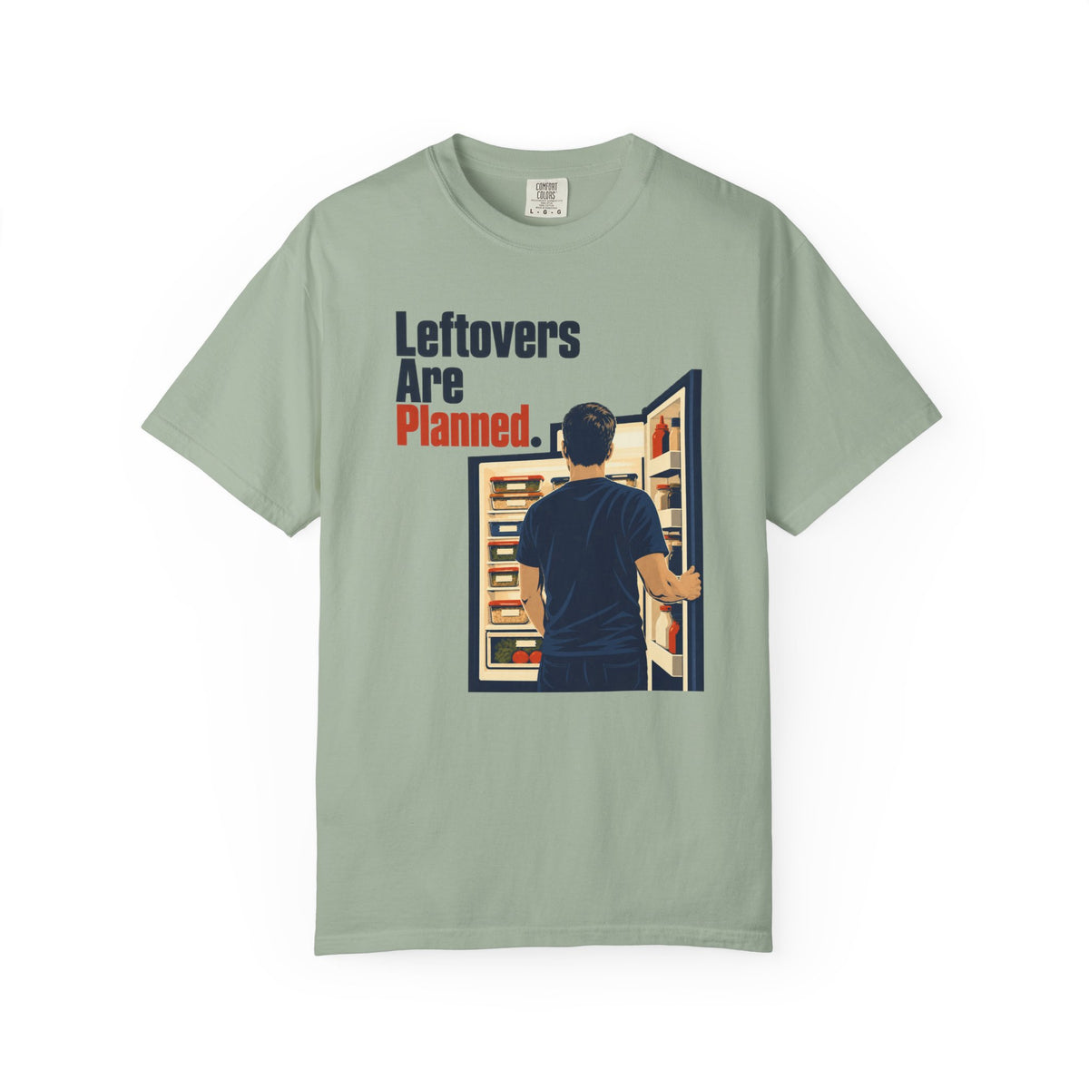 Leftovers Are Planned T-Shirt — Funny Meal Prep Graphic Tee
