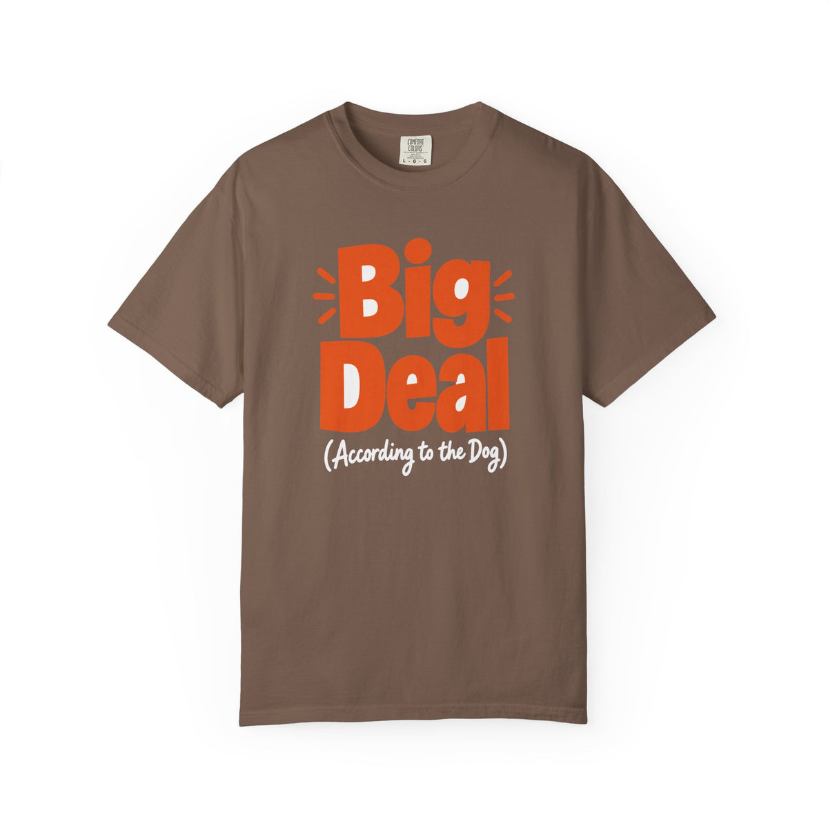 Big Deal According to the Dog Dad T-Shirt