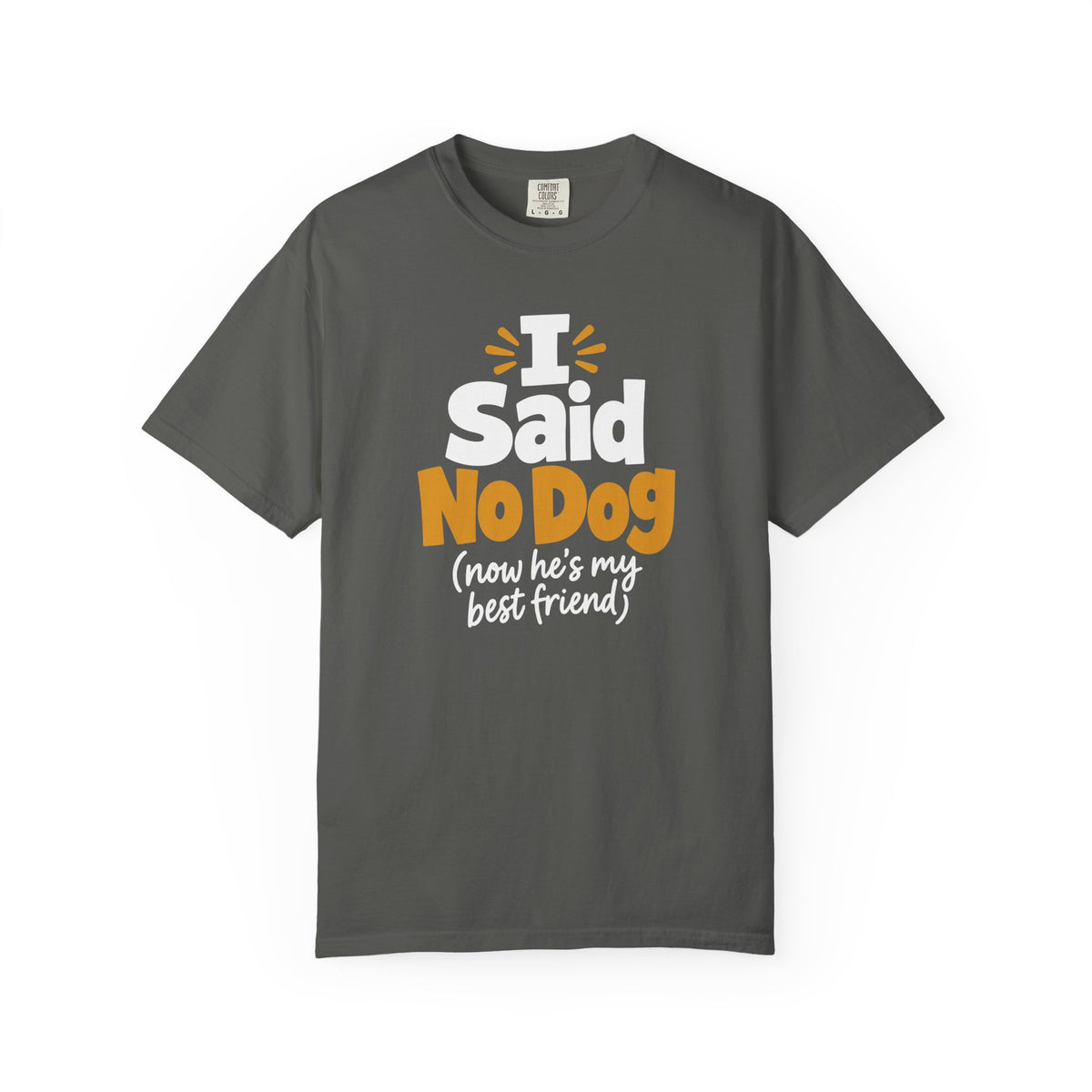 I Said No Dog Funny Dog Dad T-Shirt