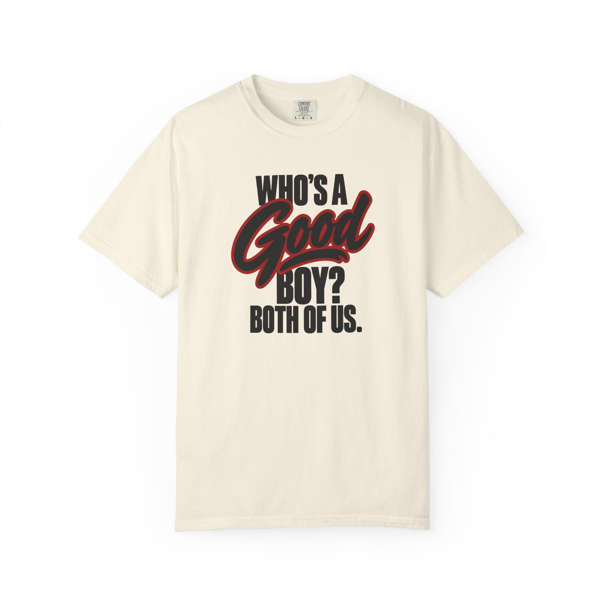 Who's a Good Boy Both of Us Dog Dad Shirt