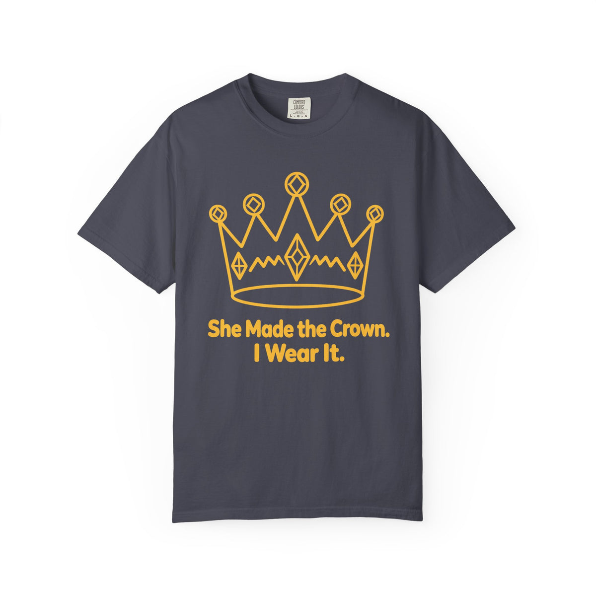 She Made the Crown. I Wear It. Dad of Girls T-Shirt