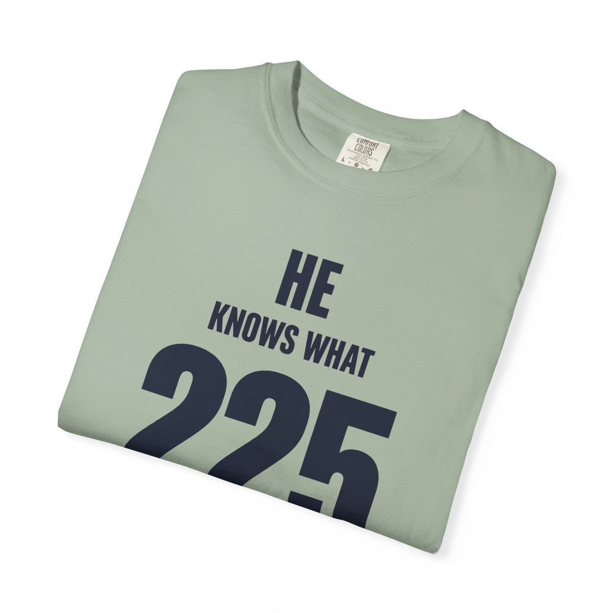 He Knows What 225 Means BBQ Shirt for Dad
