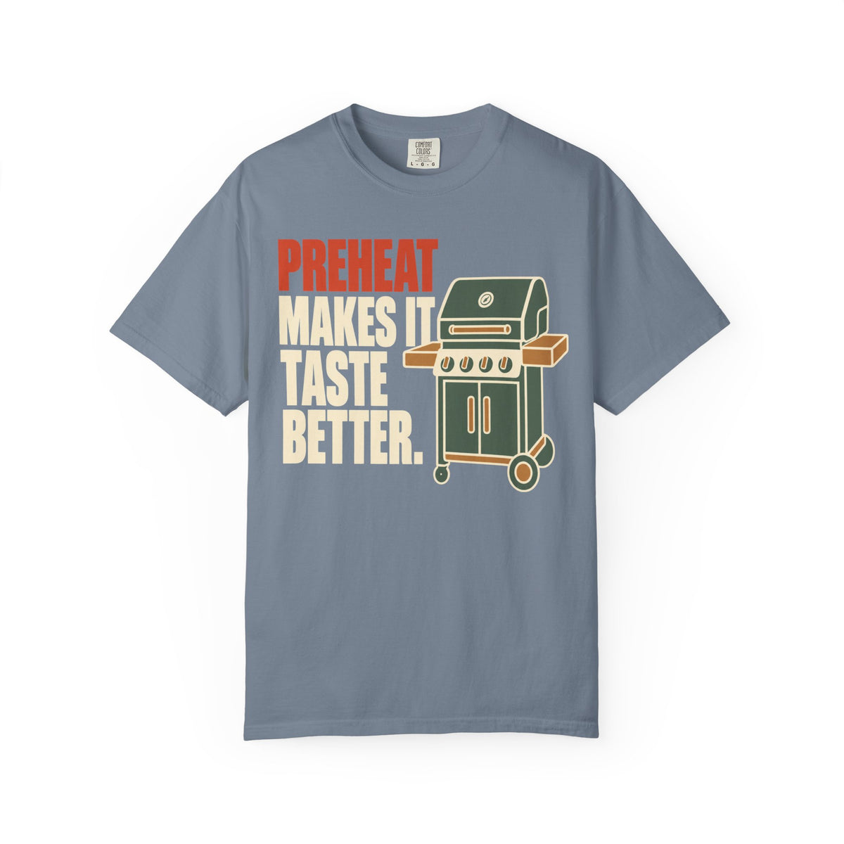 Grillmaster T-Shirt — "Preheat Makes It Taste Better" BBQ Tee