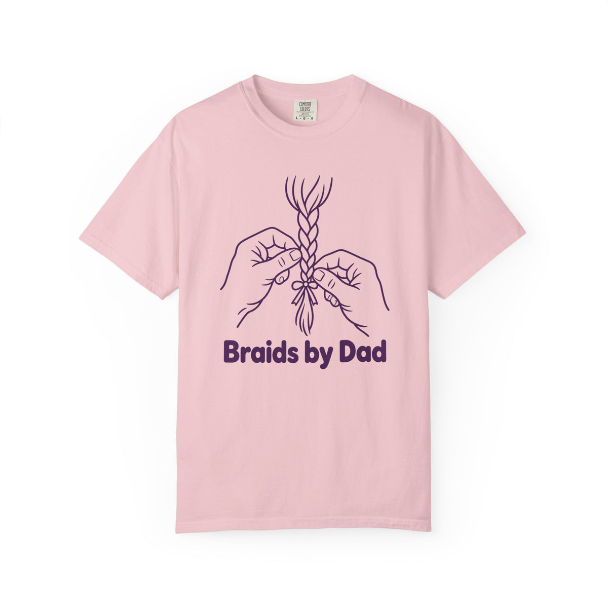 Braids by Dad Dad of Girls T-Shirt