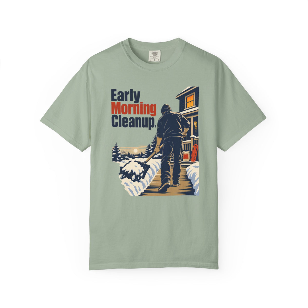 Early Morning Cleanup Snow Shoveling T-Shirt