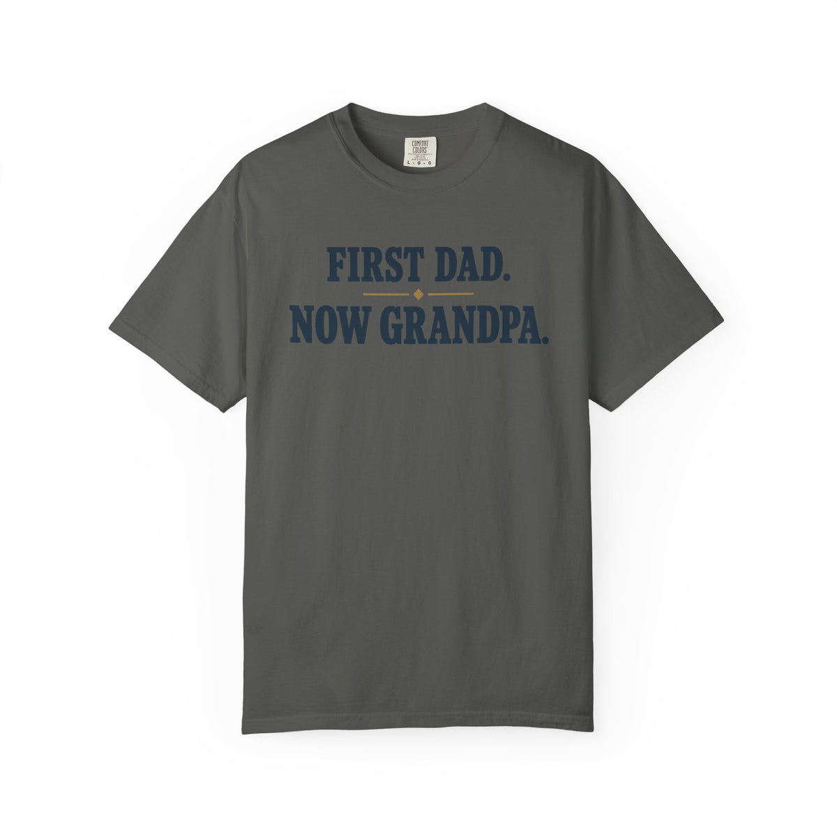First Dad Now Grandpa T-Shirt – New Grandpa Gift