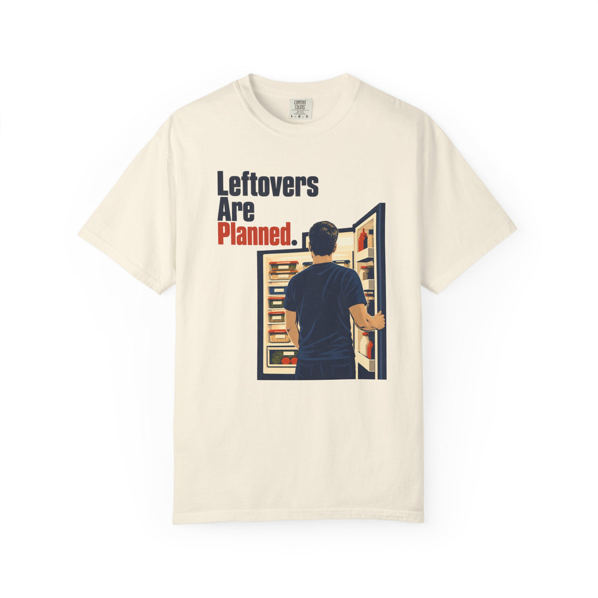 Leftovers Are Planned T-Shirt — Funny Meal Prep Graphic Tee