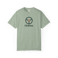 I'll Drive T‑Shirt — Retro Steering Wheel Graphic Tee for Drivers