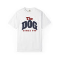 The Dog Comes Too Dog Dad T-Shirt