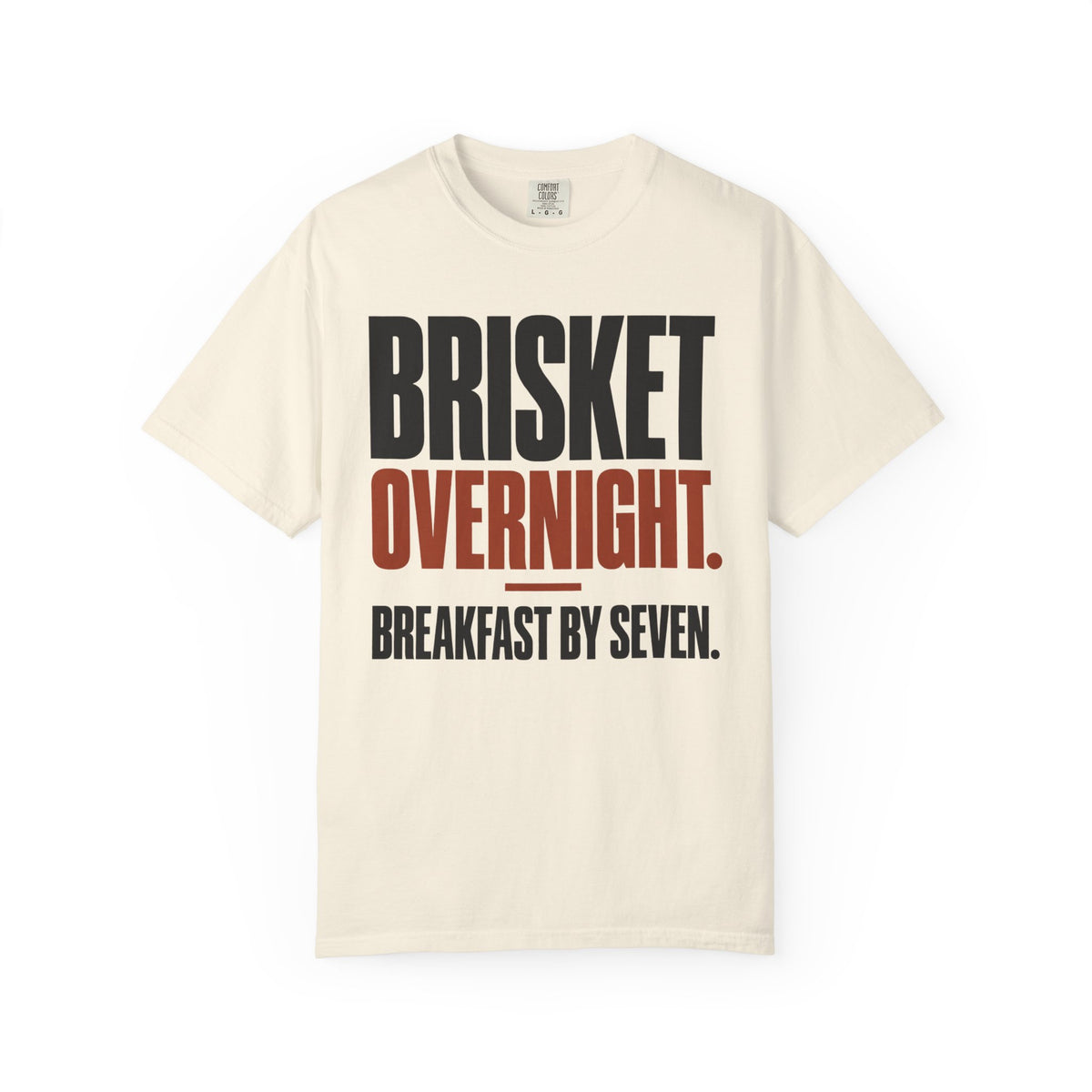 Brisket Overnight, Breakfast by Seven BBQ Dad Shirt