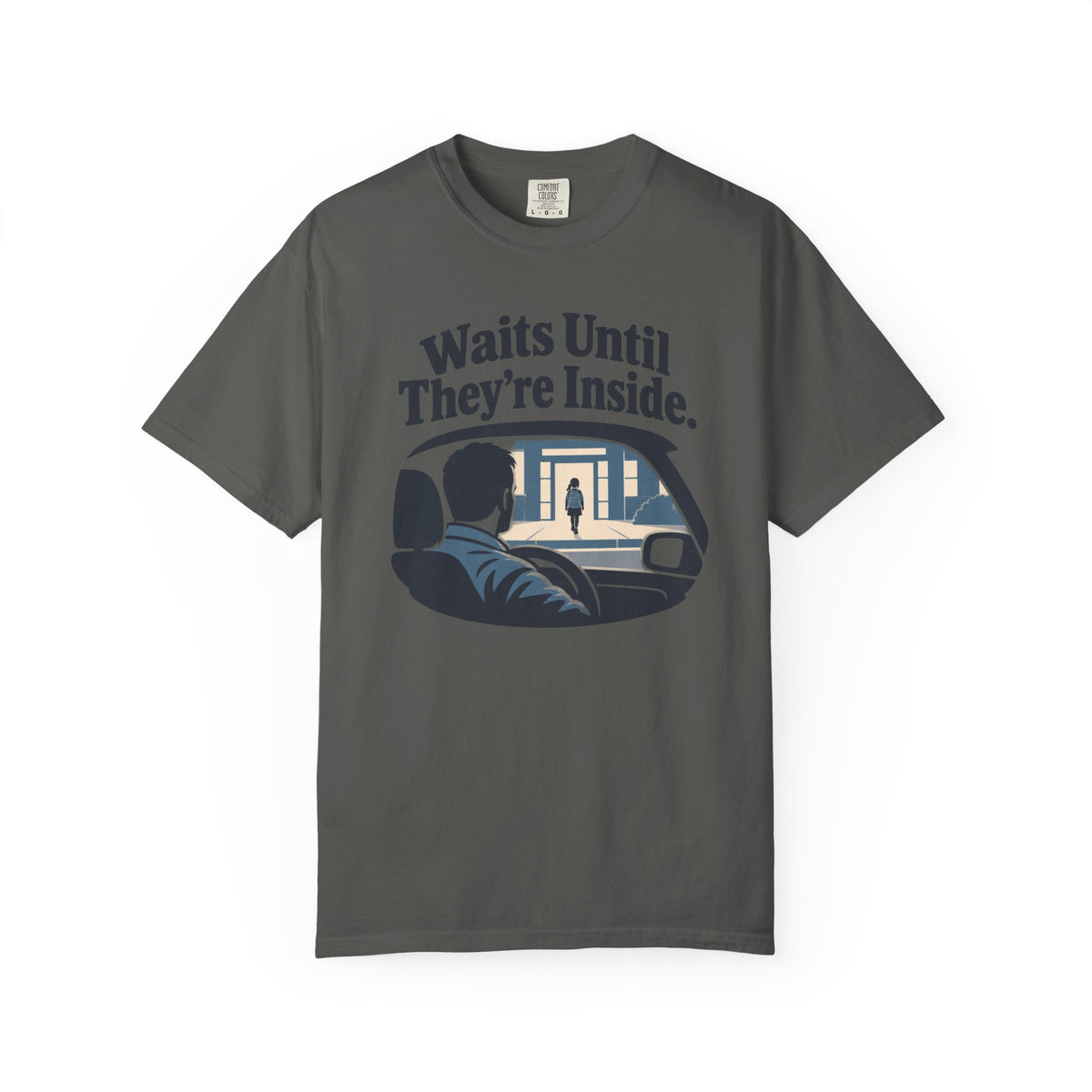 Waits Until They’re Inside Driving Graphic T-Shirt