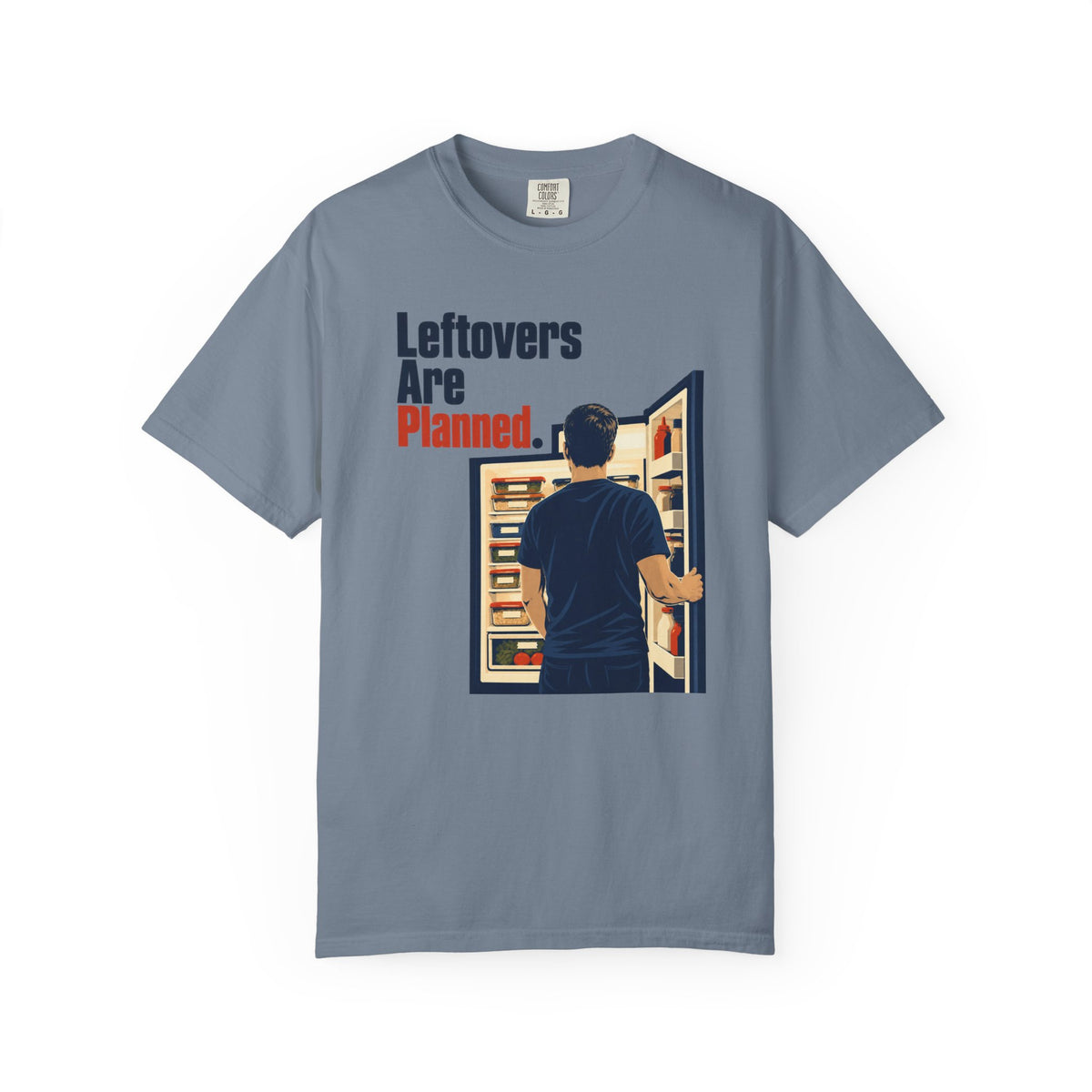 Leftovers Are Planned T-Shirt — Funny Meal Prep Graphic Tee