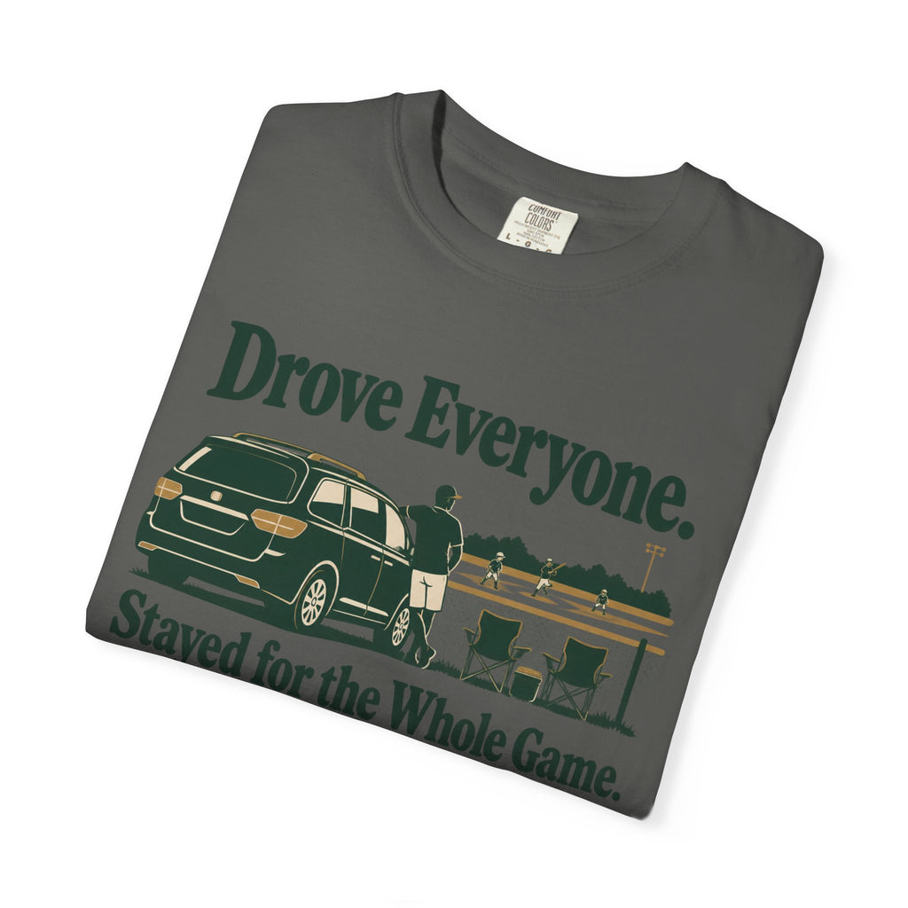 Drove Everyone Stayed for the Whole Game Sports T-Shirt