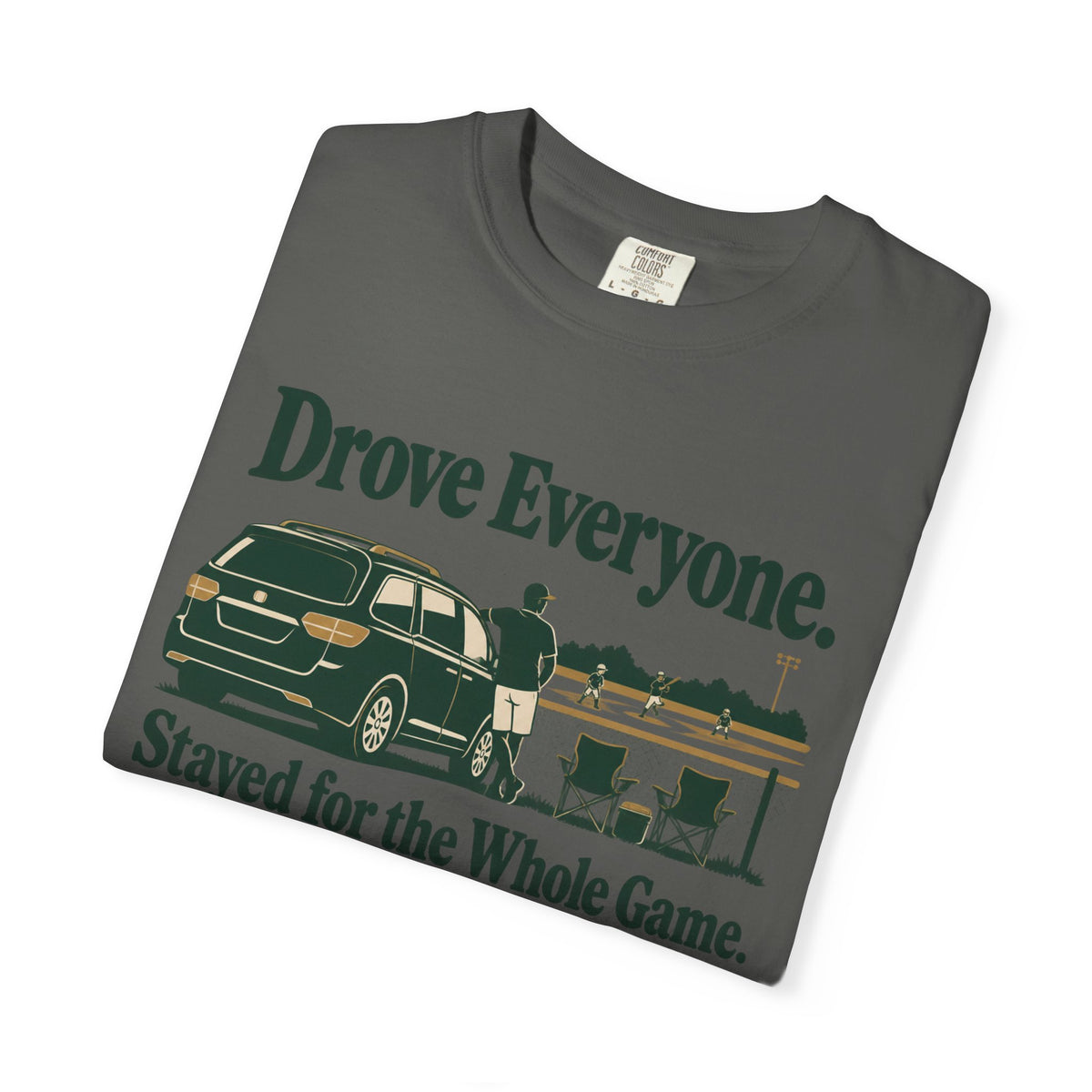 Drove Everyone Stayed for the Whole Game Sports T-Shirt