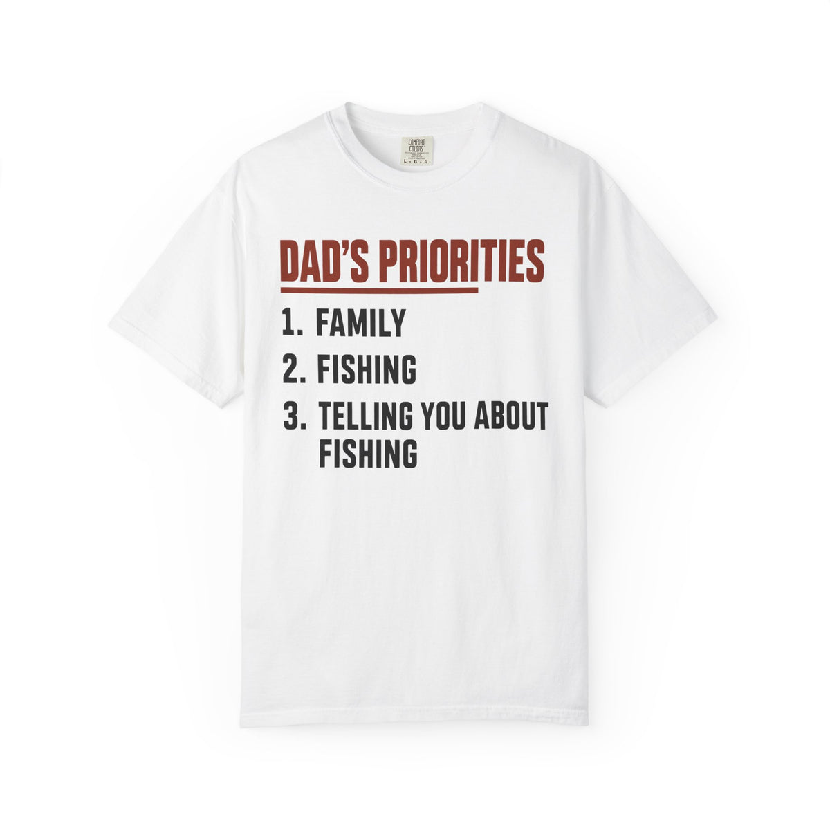 Dad's Priorities Fishing Dad T-Shirt, Family First