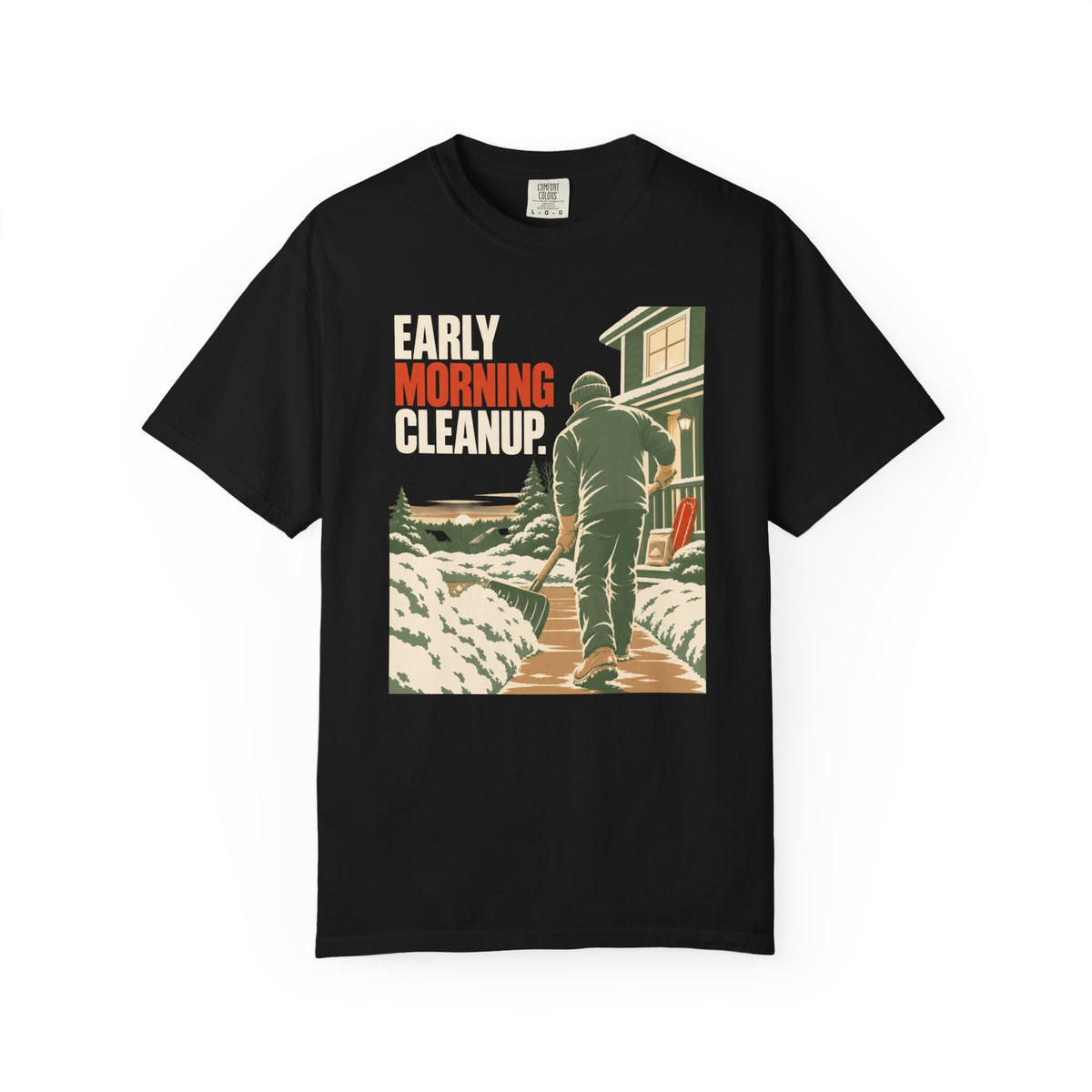 Snow Shoveling T-Shirt — "Early Morning Cleanup" Vintage Winter Yard Work Tee