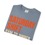 Saturday Shift 6AM to Dinner BBQ Dad T-Shirt