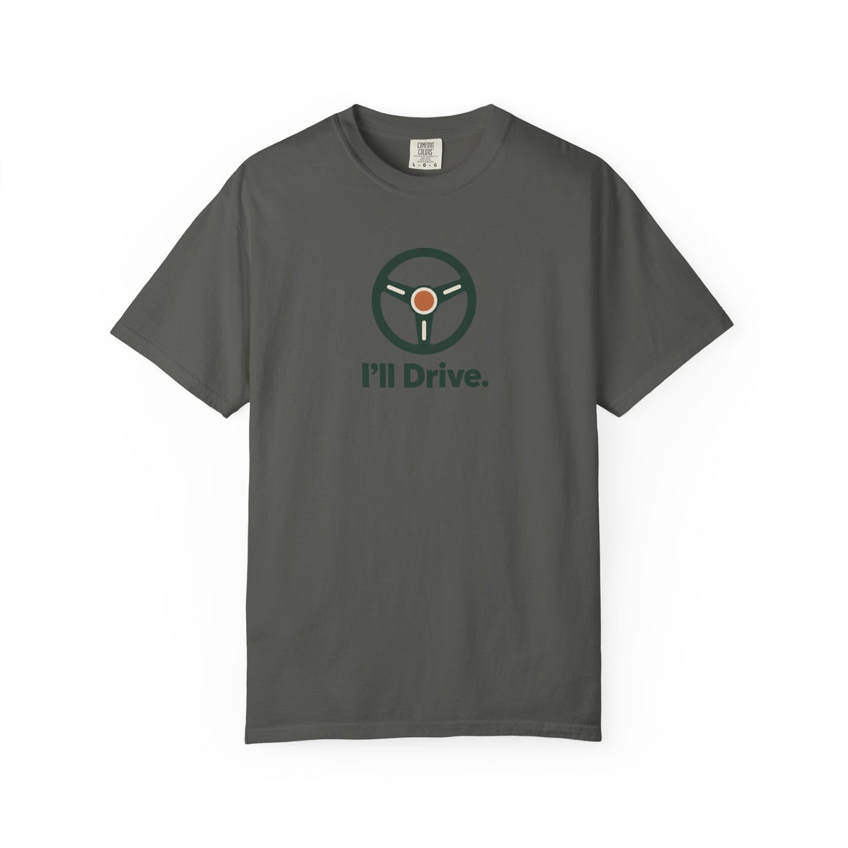 I'll Drive T‑Shirt — Retro Steering Wheel Graphic Tee for Drivers